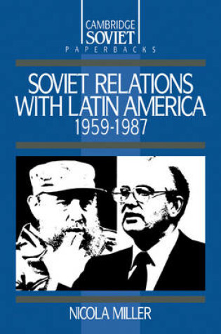 Cover of Soviet Relations with Latin America, 1959–1987