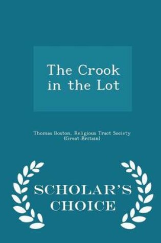 Cover of The Crook in the Lot - Scholar's Choice Edition