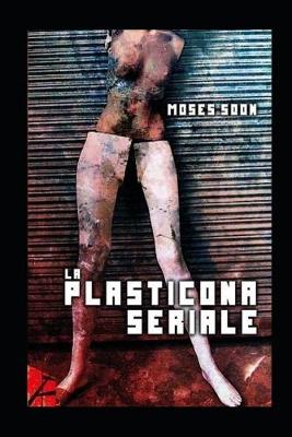 Cover of La plasticona seriale