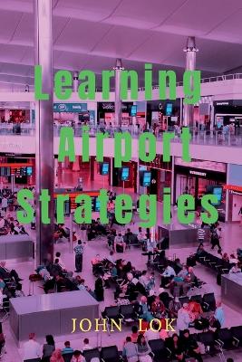 Book cover for Learning Airport Strategies