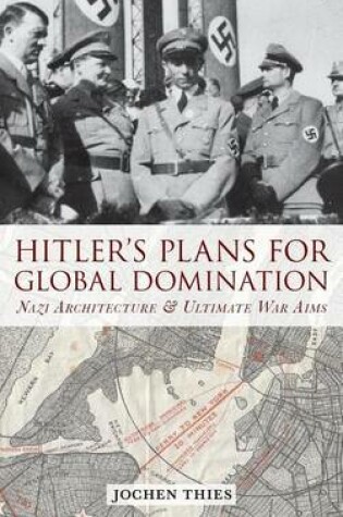 Cover of Hitler's Plans for Global Domination