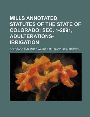 Book cover for Mills Annotated Statutes of the State of Colorado