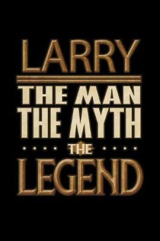 Cover of Larry The Man The Myth The Legend