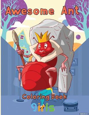 Book cover for Awesome Ant Coloring Book Girls