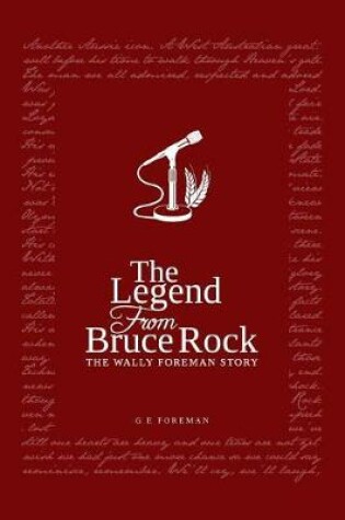 Cover of The Legend from Bruce Rock: The Wally Foreman Story