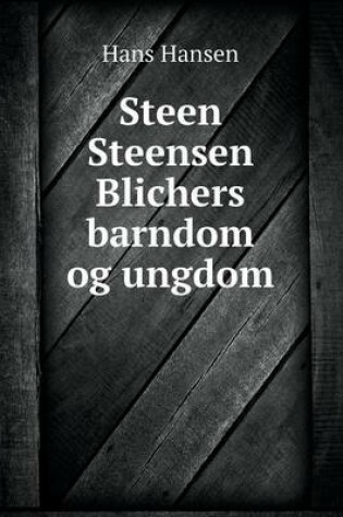 Cover of Steen Steensen Blichers barndom og ungdom