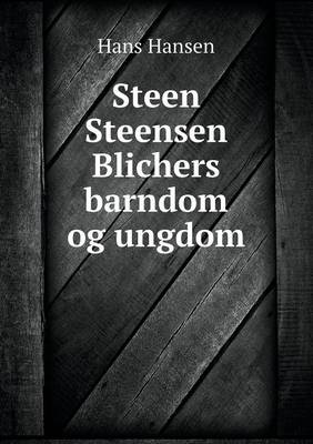 Book cover for Steen Steensen Blichers barndom og ungdom