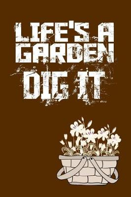 Book cover for Life's a Garden Dig It