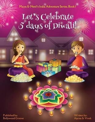 Book cover for Let's Celebrate 5 Days of Diwali|