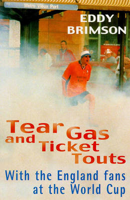 Book cover for Tear Gas and Ticket Touts