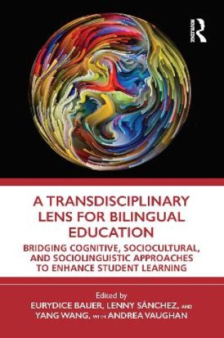 Cover of A Transdisciplinary Lens for Bilingual Education