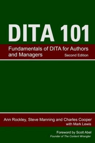 Cover of Dita 101 : Second Edition: Fundamentals of DITA for Authors and Managers