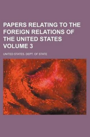 Cover of Papers Relating to the Foreign Relations of the United States Volume 3