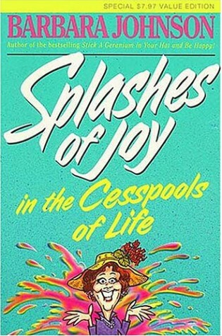 Cover of Splashes of Joy in the Cesspools of Life