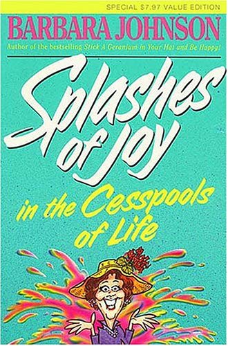 Book cover for Splashes of Joy in the Cesspools of Life