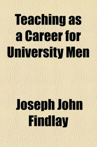 Cover of Teaching as a Career for University Men