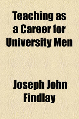 Book cover for Teaching as a Career for University Men