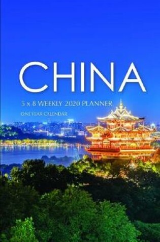 Cover of China 5 x 8 Weekly 2020 Planner