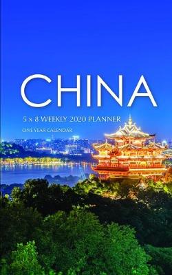 Book cover for China 5 x 8 Weekly 2020 Planner