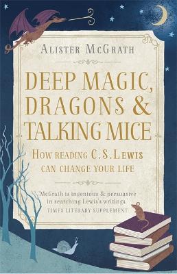 Book cover for Deep Magic, Dragons and Talking Mice