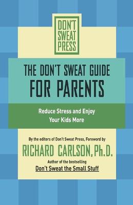 Book cover for The Don't Sweat Guide for Parents