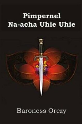 Cover of Pimpernel Na-acha Uhie Uhie
