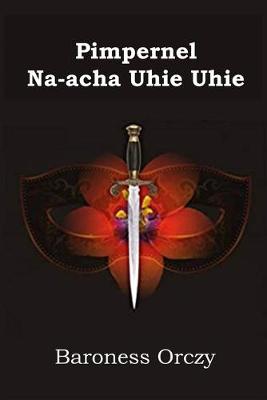 Book cover for Pimpernel Na-acha Uhie Uhie