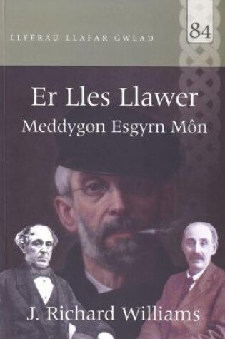 Cover of Llyfrau Llafar Gwlad: 84. Er Lles Llawer - Meddygon Esgyrn Mon