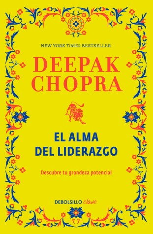 Book cover for El Alma del Liderazgo / The Soul of Leadership: Unlocking Your Potential for Greatness