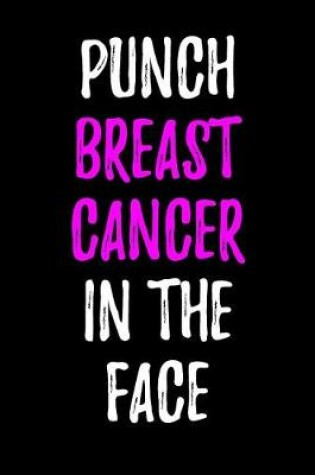 Cover of Punch Breast Cancer in the Face