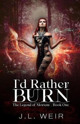 Book cover for I'd Rather Burn