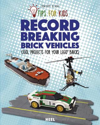 Book cover for Tips For Kids: Record-Breaking Brick Vehicles
