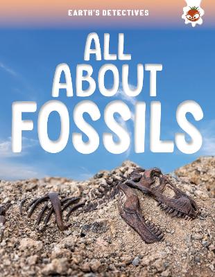 Cover of Earth's Detectives: All About Fossils