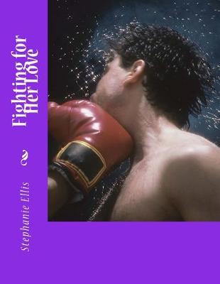 Book cover for Fighting for Her Love