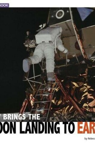 Cover of TV Brings the Moon Landing to Earth