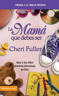Book cover for La Mamá Que Debes Ser