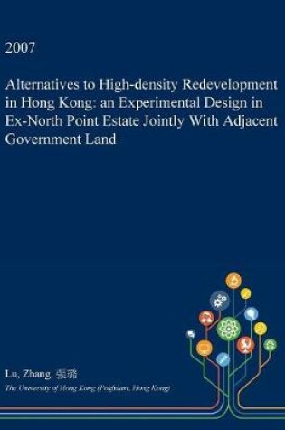 Cover of Alternatives to High-Density Redevelopment in Hong Kong