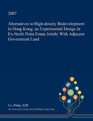 Book cover for Alternatives to High-Density Redevelopment in Hong Kong