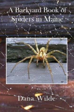 Cover of A Backyard Book of Spiders in Maine