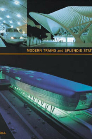Cover of Modern Trains and Splendid Stations