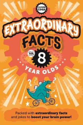 Cover of Extraordinary Facts For Eight Year Olds