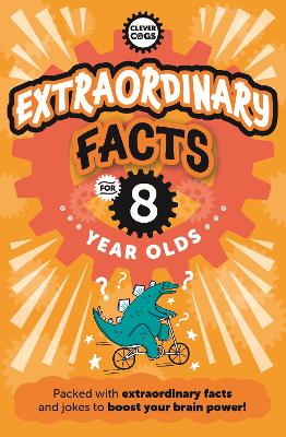 Book cover for Extraordinary Facts For Eight Year Olds