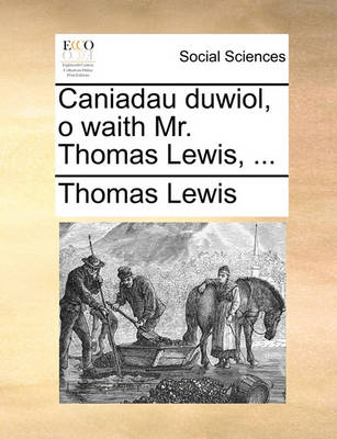 Book cover for Caniadau duwiol, o waith Mr. Thomas Lewis, ...