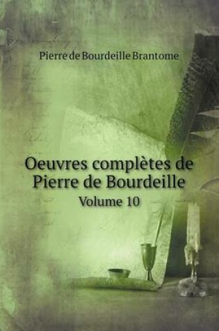 Cover of Oeuvres complètes de Pierre de Bourdeille Volume 10