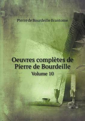 Book cover for Oeuvres complètes de Pierre de Bourdeille Volume 10