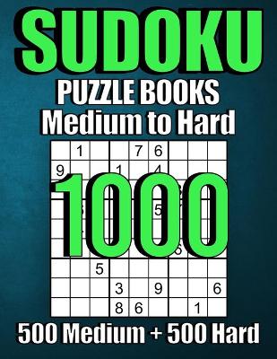 Cover of 1000 Sudoku Puzzles 500 Medium & 500 Hard