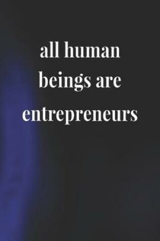 Cover of All Human Beings Are Entrepreneurs