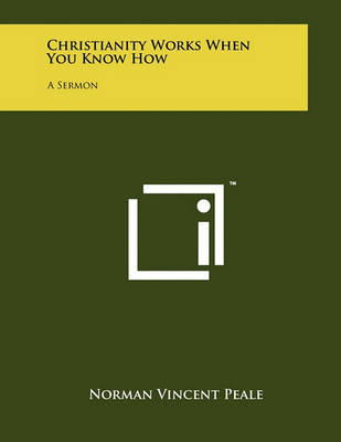 Book cover for Christianity Works When You Know How