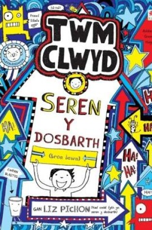 Cover of Cyfres Twm Clwyd: 8. Seren y Dosbarth