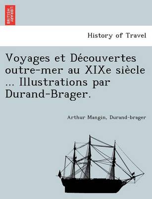 Book cover for Voyages Et de Couvertes Outre-Mer Au Xixe Sie Cle ... Illustrations Par Durand-Brager.